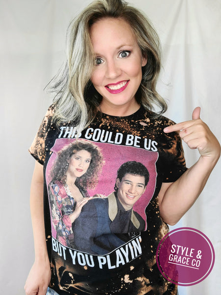 This Could Be Us But You Playin' - Style & Grace Co