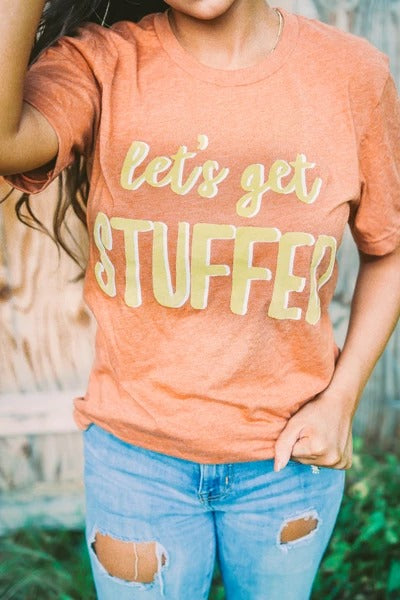 Let's Get Stuffed Tee - Style & Grace Co