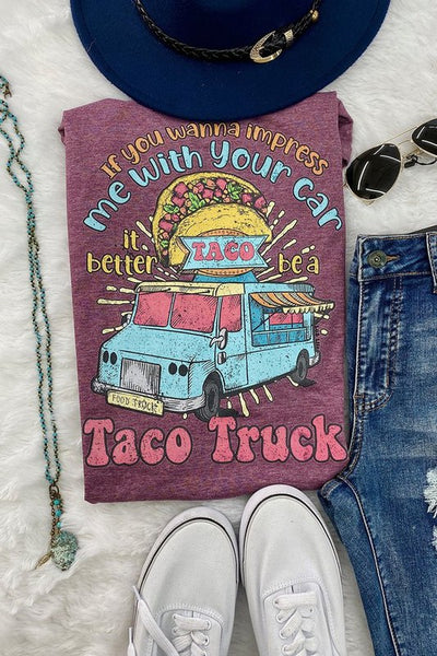 Better Be A Taco Truck! Tee - Style & Grace Co